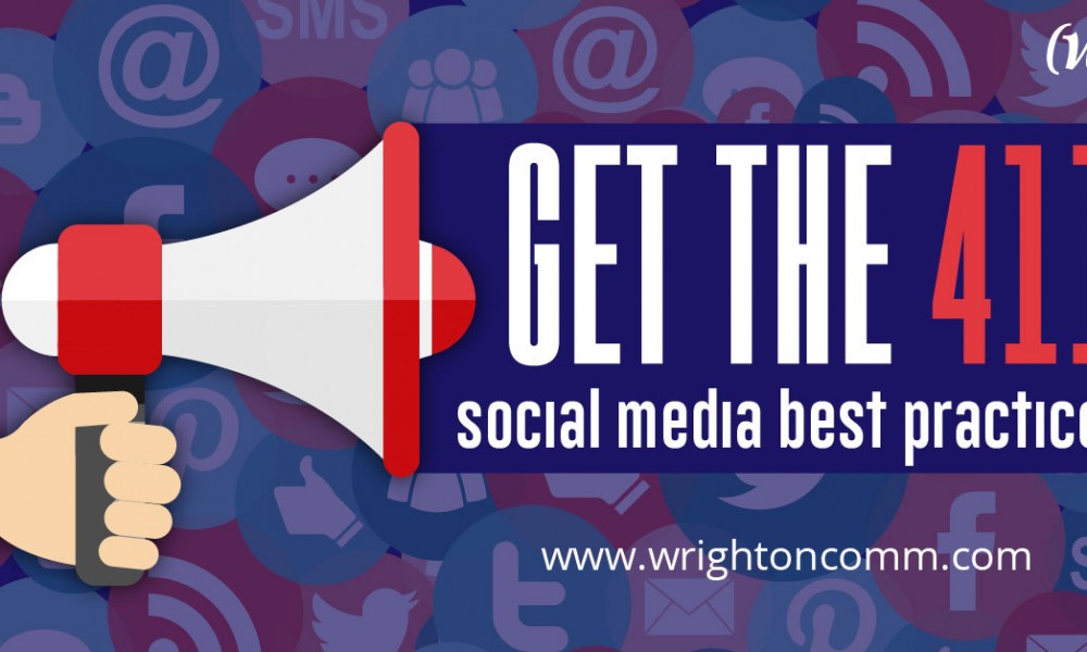 The 411 on Social Media Best Practices in 2016 The 411 on Social Media Best Practices in 2016