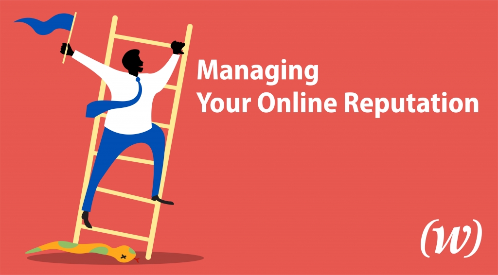 managing your online reputation