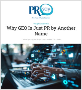 Julie Wright PRSA PRSay post, "Why GEO is Just PR By Another Name"