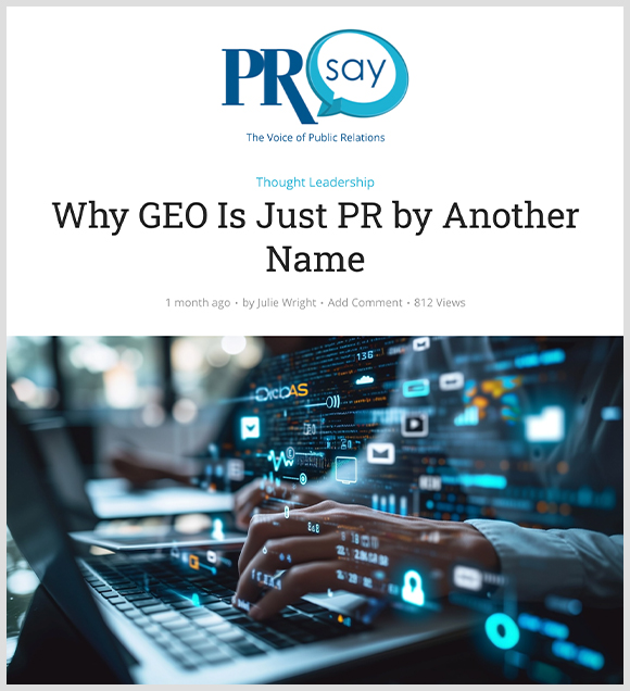 Julie Wright PRSA PRSay post, "Why GEO is Just PR By Another Name"